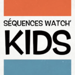 Le Média Séquences Watch’Kids